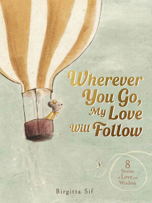 cover image of Wherever You Go, My Love Will Follow